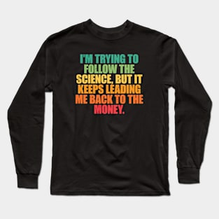 Questioning Science: A Thought - Provoking Quote Long Sleeve T-Shirt